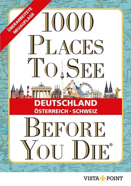 1000 Places To See Before You Die - Deutschland, Österreich, Schweiz