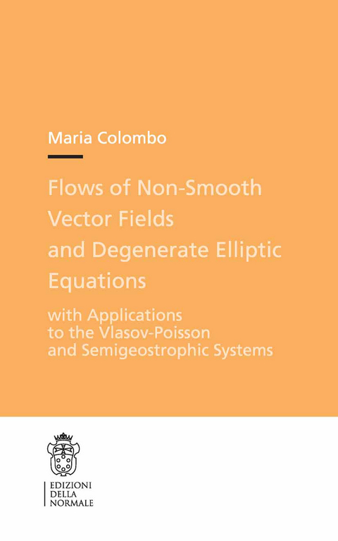 Flows of Non-Smooth Vector Fields and Degenerate Elliptic Equations - Maria Colombo