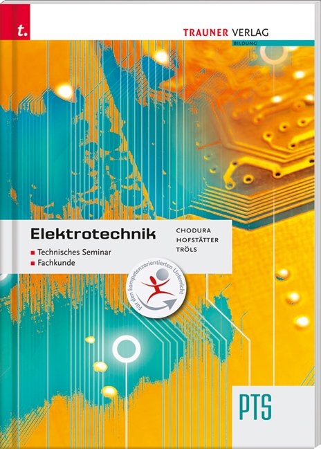 Elektrotechnik Technisches Seminar, Fachkunde - Dietmar Chodura, Christian Hofstätter, Christian Tröls