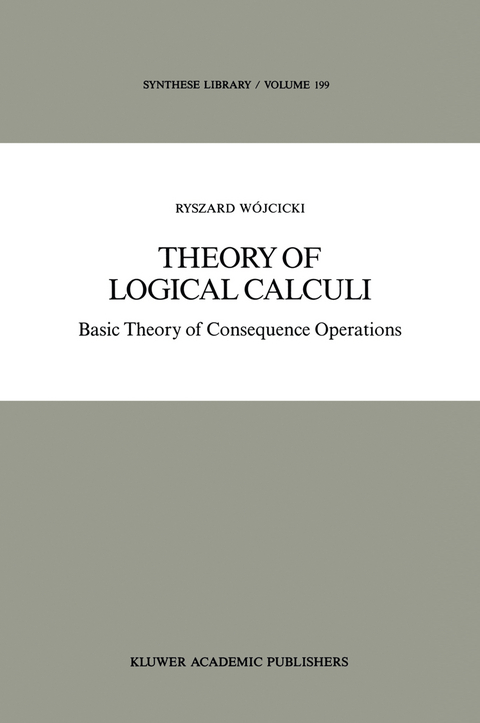 Theory of Logical Calculi - Ryszard Wójcicki