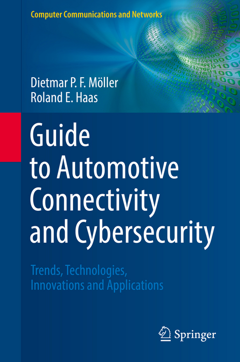 Guide to Automotive Connectivity and Cybersecurity - Dietmar P.F. Möller, Roland E. Haas