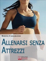 Allenarsi senza Attrezzi - Simone Casagrande