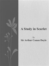 A Study in Scarlet - Arthur Conan Doyle