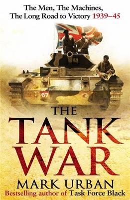 The Tank War - Mark Urban