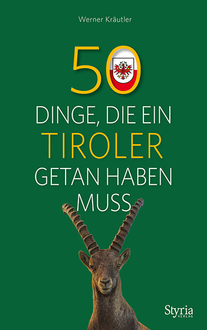 50 Dinge, die ein Tiroler getan haben muss - Werner Kräutler