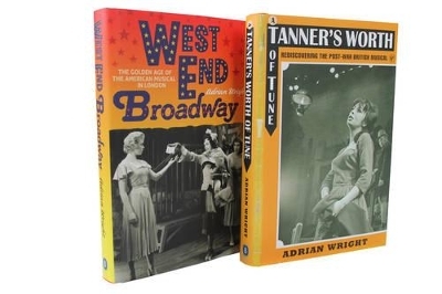 West End Broadway/A Tanner's Worth of Tune [2 volume set] - Adrian Wright