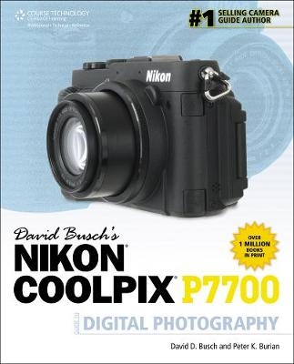 David Busch's Nikon P7700 Guide to Digital Photography - David Busch