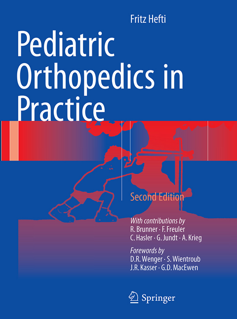 Pediatric Orthopedics in Practice - Fritz Hefti