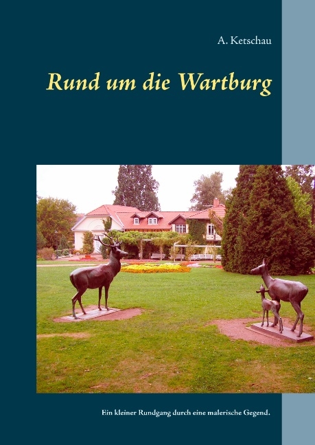 Rund um die Wartburg - A. Ketschau