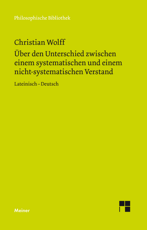 Über den Unterschied zwischen dem systematischen und dem nicht-systematischen Verstand - Christian Wolff