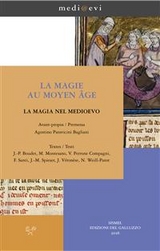 La magie au Moyen Âge / La magia nel Medioevo - Jean-Patrice Boudet, Maria Montesano, Agostino Paravicini Bagliani, Vittoria Perrone Compagni, Francesco Santi, Jean-Michel Spieser, Julien Véronèse, Nicolas Weill-Parot