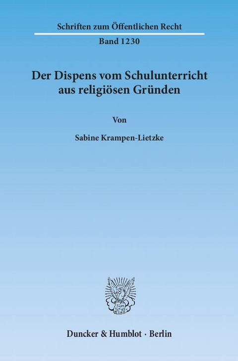 Der Dispens vom Schulunterricht aus religiösen Gründen. - Sabine Krampen-Lietzke