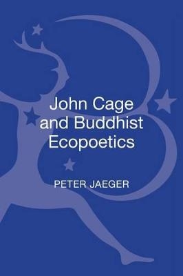 John Cage and Buddhist Ecopoetics - Dr Peter Jaeger