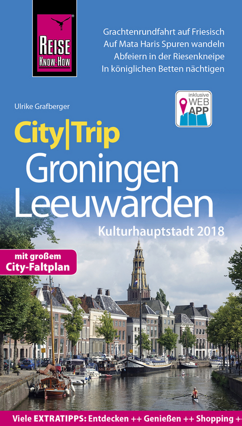 Reise Know-How CityTrip Groningen und Leeuwarden (Kulturhauptstadt 2018) - Ulrike Grafberger