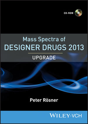 Mass Spectra of Designer Drugs 2013 Upgrade - Peter Rösner