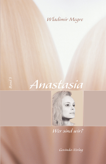 Anastasia / Anastasia, Wer sind wir? - Wladimir Megre
