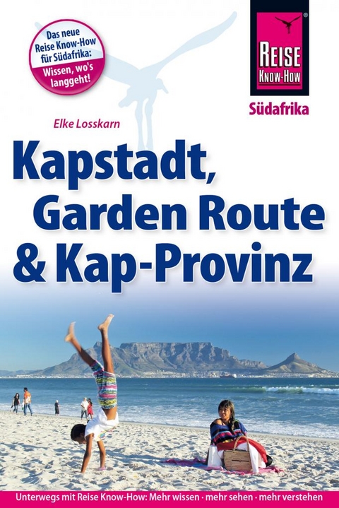 Reise Know-How Reiseführer Kapstadt, Garden Route und Kap-Provinz - Elke Losskarn, Dieter Losskarn