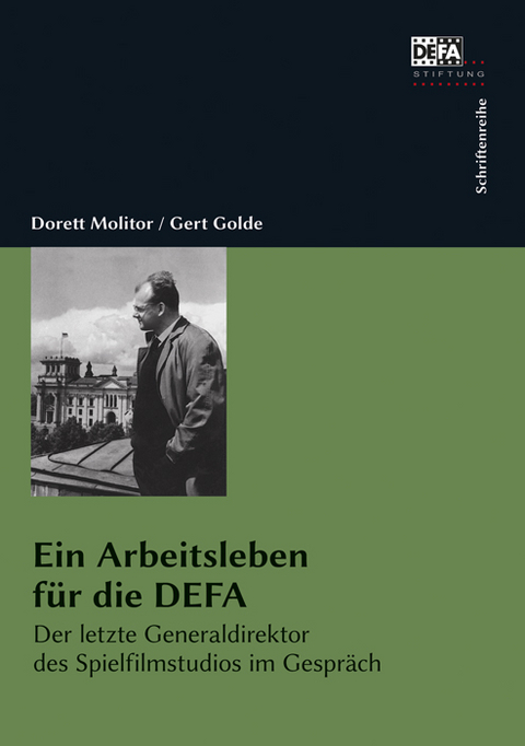 Ein Arbeitsleben für die DEFA - Dorett Molitor, Gert Golde