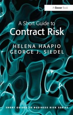 A Short Guide to Contract Risk - Helena Haapio, George J. Siedel