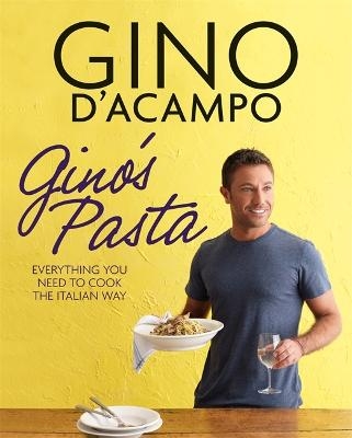 Gino's Pasta - Gino D'Acampo