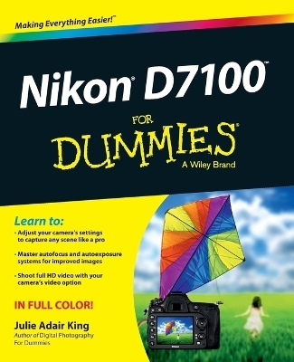 Nikon D7100 For Dummies - Julie Adair King