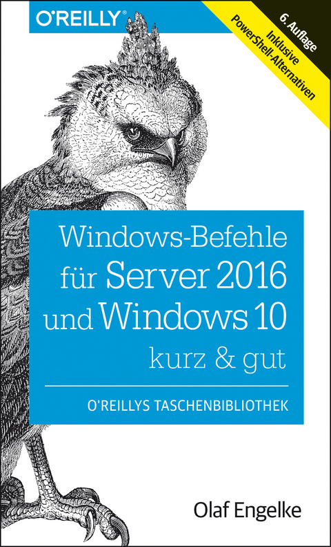 Windows-Befehle für Server 2016 und Windows 10 – kurz & gut - Olaf Engelke