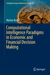 Computational Intelligence Paradigms in Economic and Financial Decision Making - Marina Resta