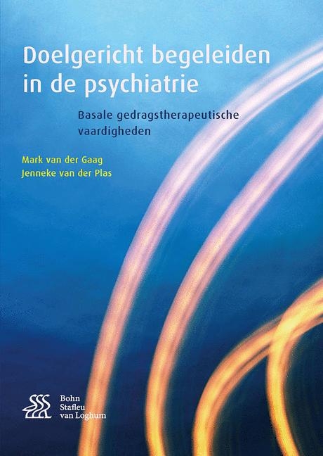 Doelgericht Begeleiden in de Psychiatrie - Mark van der Gaag, Jenneke van der Plas