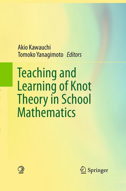 Teaching and Learning of Knot Theory in School Mathematics - 