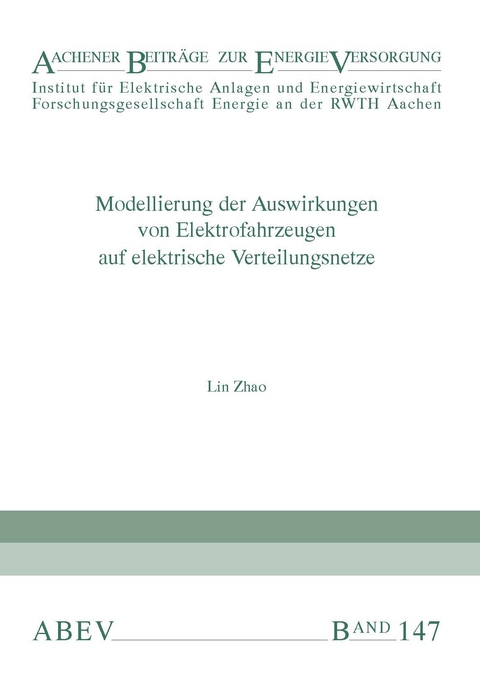 Modellierung der Auswirkungen von Elektrofahrzeugen auf elektrische Verteilungsnetze - Lin Zhao