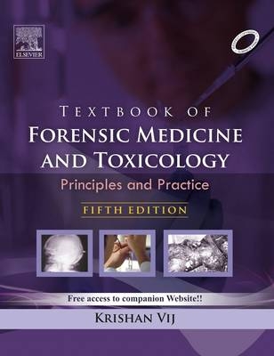 Textbook of Forensic Medicine and Toxicology - Krishnan Vij