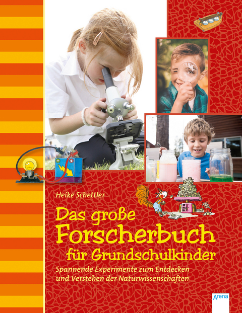 Das große Forscherbuch für Grundschulkinder - Sonja Stuchtey, Heike Schettler