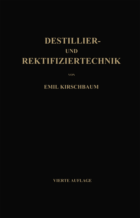 Destillier- und Rektifiziertechnik - Emil Kirschbaum