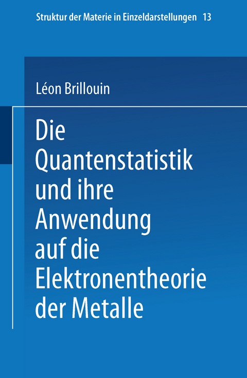 Die Quantenstatistik und Ihre Anwendung auf die Elektronentheorie der Metalle - Léon Brillouin, E. Rabinowitsch