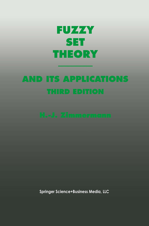 Fuzzy Set Theory—and Its Applications - Hans-Jürgen Zimmermann