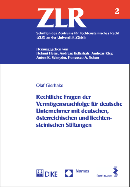 Rechtliche Fragen der Vermögensnachfolge für deutsche Unternehmer mit deutschen, österreichischen und liechtensteinischen Stiftungen - Olaf Gierhake