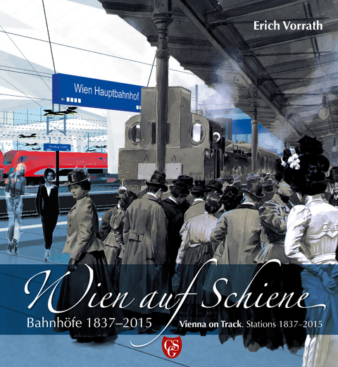 Wien auf Schiene /Vienna on Track - Erich Vorrath