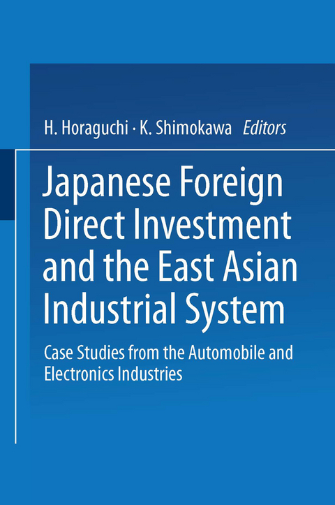 Japanese Foreign Direct Investment and the East Asian Industrial System - 