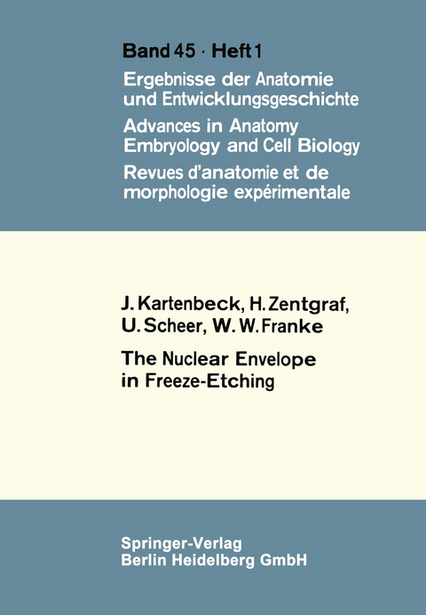The Nuclear Envelope in Freeze-Etching - J. Kartenbeck, H. Zentgraf, U. Scheer, W. W. Franke