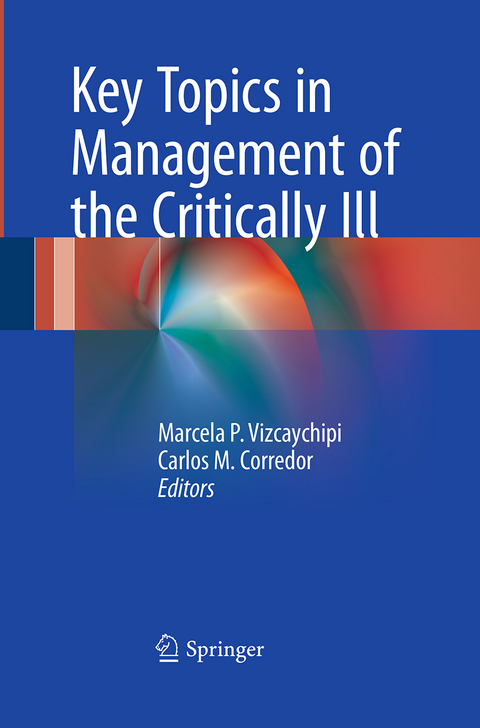 Key Topics in Management of the Critically Ill - 