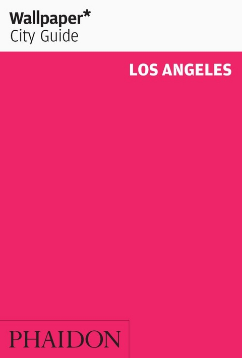 Wallpaper* City Guide Los Angeles 2013 -  Wallpaper*