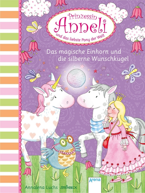Prinzessin Anneli und das liebste Pony der Welt (5). Das magische Einhorn und die silberne Wunschkugel - Annalena Luchs, Walter Steinbeck