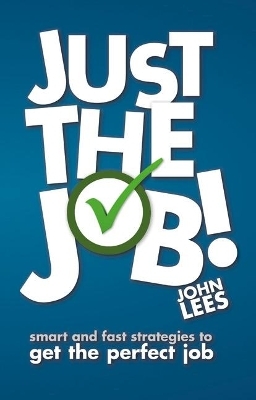 Just the Job! - John Lees