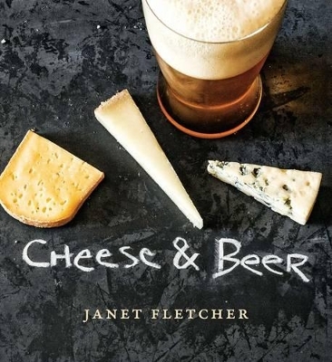 Cheese & Beer - Janet Fletcher