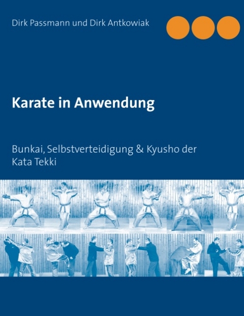 Karate in Anwendung - Dirk Passmann, Dirk Antkowiak