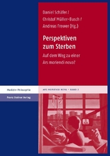 Perspektiven zum Sterben -  Daniel Schäfer,  Christof Müller-Busch,  Andreas Frewer