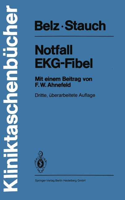 Notfall EKG-Fibel - G. G. Belz, M. Stauch