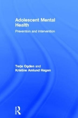 Adolescent Mental Health - Terje Ogden, Kristine Amlund Hagen