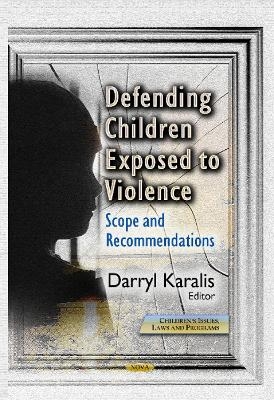 Defending Children Exposed to Violence - 