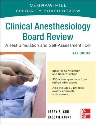 McGraw-Hill Specialty Board Review Clinical Anesthesiology, Second Edition - Larry Chu